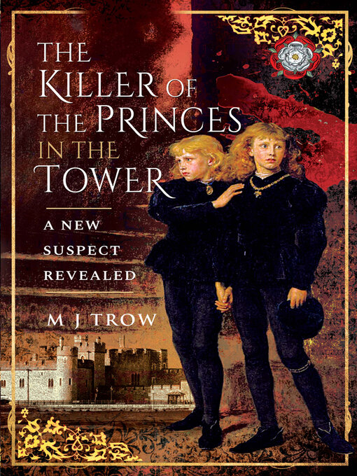 Title details for The Killer of the Princes in the Tower by M. J. Trow - Available